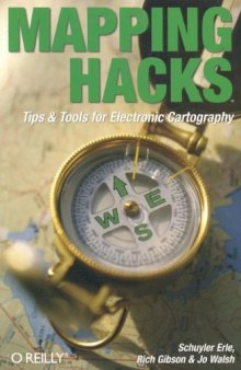 Mapping Hacks: Tips & Tools for Electronic Cartography