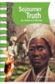 Sojourner Truth: Un camino a la libertad (Sojourner Truth: A Path to Freedom)