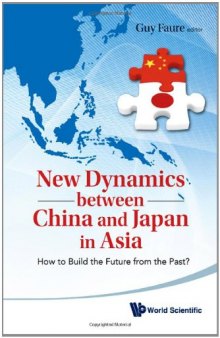 New Dynamics Between China and Japan in Asia: How to Build the Future from the Past?  