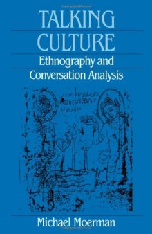 Talking Culture: Ethnography and Conversation Analysis  