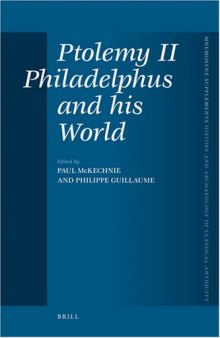 Ptolemy II Philadelphus and His World (History and Archaeology of Classical Antiquity)