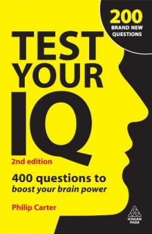 Test Your IQ: 400 Questions to Boost Your Brainpower, 2nd Edition