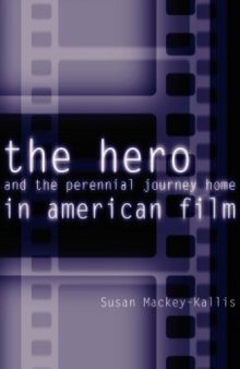 The Hero and the Perennial Journey Home in American Film  