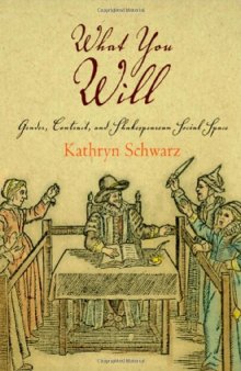 What You Will: Gender, Contract, and Shakespearean Social Space