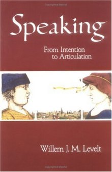 Speaking: From Intention to Articulation