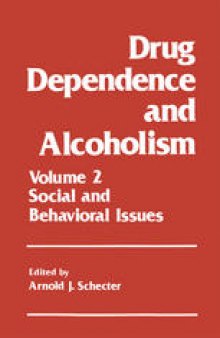 Drug Dependence and Alcoholism: Volume 2 Social and Behavioral Issues