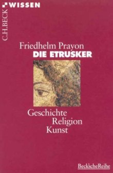 Die Etrusker. Geschichte, Religion, Kunst (Beck Wissen)