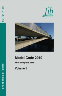 FIB 55: Model Code 2010 - First complete draft, Vol. 1