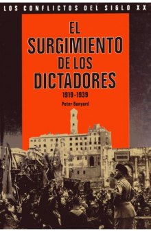 Los Conflictos del Siglo XX: El surgimiento de los dictadores 1919-1939