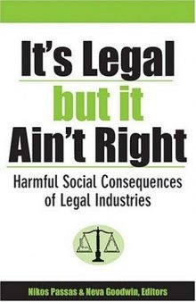 It's Legal But It Ain't Right: Harmful Social Consequences of Legal Industries 