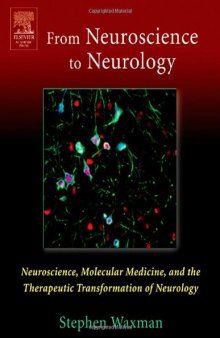 From NEUROSCIENCE To NEUROLOGY: Neuroscience, Molecular Medicine, and the Therapeutic Transformation of Neurology
