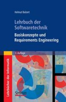 Lehrbuch der Softwaretechnik: Basiskonzepte und Requirements Engineering