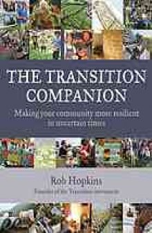 The transition companion : making your community more resilient in uncertain times