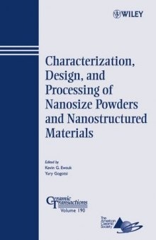 Characterization, Design, and Processing of Nanosize Powders and Nanostructured Materials: Ceramic Transactions Series, Volume 190