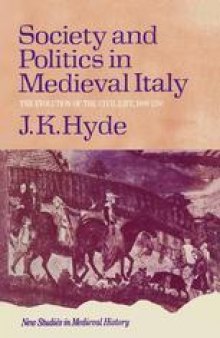 Society and Politics in Medieval Italy: The Evolution of the Civil Life, 1000–1350