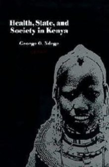 Health, State and Society in Kenya: Faces of Contact and Change (Rochester Studies in African History and the Diaspora)