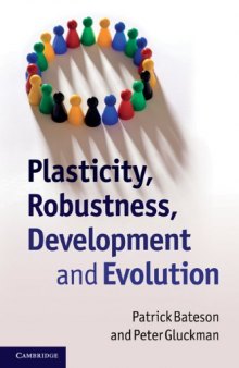 Plasticity, Robustness, Development and Evolution  