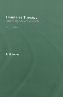 DRAMA AS THERAPY: Theory, Practice and Research