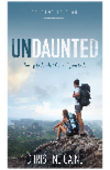 Undaunted Student Edition. Daring to do what God calls you to do