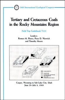 Tertiary and Cretaceous Coals in the Rocky Mountains Region: Casper, Wyoming to Salt Lake City, Utah June 29-July 8, 1989