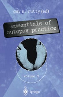 Essentials of Autopsy Practice: Volume 1