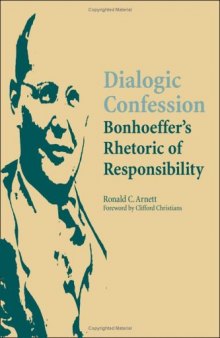 Dialogic Confession: Bonhoeffer's Rhetoric of Responsibility