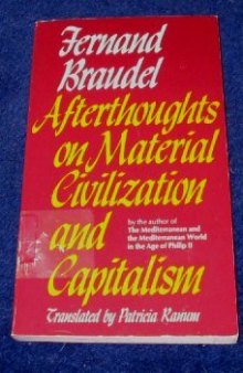 Afterthoughts on Material Civilization and Capitalism (The Johns Hopkins Symposia in Comparative History)