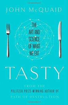 Tasty: The Art and Science of What We Eat