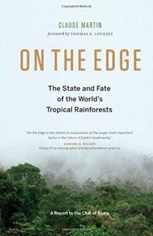 On the Edge: The State and Fate of the World's Tropical Rainforests