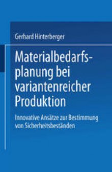 Materialbedarfsplanung bei variantenreicher Produktion: Innovative Ansätze zur Bestimmung von Sicherheitsbeständen