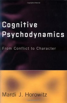 Cognitive psychodynamics: from conflict to character    