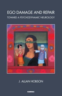 Ego Damage and Repair : Toward a Psychodynamic Neurology.