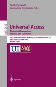 Universal Access Theoretical Perspectives, Practice, and Experience: 7th ERCIM International Workshop on User Interfaces for All, Paris, France, October 24–25, 2002, Revised Papers
