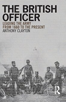 The British Officer: Leading the Army from 1660 to the present