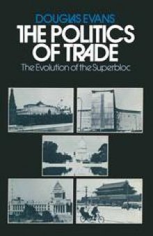The Politics of Trade: The Evolution of the Superbloc