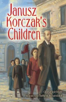 Janusz Korczak’s Children (Kar-Ben for Older Readers)