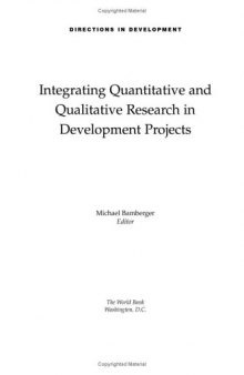 Integrating Quantitative and Qualitative Research in Development Projects (Directions in Development (Washington, D.C.).)