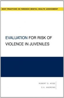 Evaluation for Risk of Violence in Juveniles (Best Practices in Forensic Mental Health Assessment)