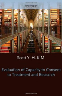 Evaluation of Capacity to Consent to Treatment and Research (Best Practicesin Forensic Mental Health Assessment)