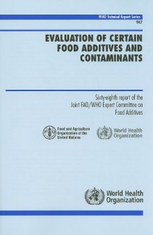 Evaluation of Certain Food Additives and Contaminants: Sixty-eight Report of the Joint Fao Who Expert Committee on Food Additives (Technical Report Series)