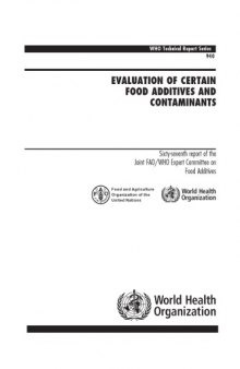 Evaluation of Certain Food Additives and Contaminants: Sixty-seventh Report of the Joint Fao Who Expert Committee on Food Additives (Who Technical Report)