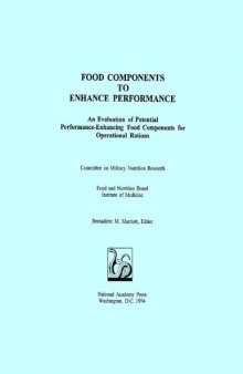 Food Components to Enhance Performance: An Evaluation of Potential Performance-Enhancing Food Components for Operational Rations
