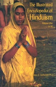 The Illustrated Encyclopedia of Hinduism, Vol. 1: A-M