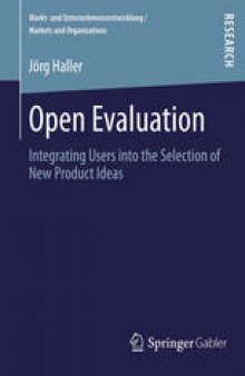 Open Evaluation: Integrating Users into the Selection of New Product Ideas