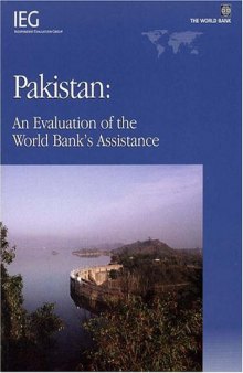 Pakistan: An Evaluation of the World Bank's Assistance (Operation Evaluation Studies)