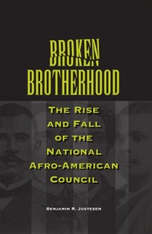 Broken Brotherhood: The Rise and Fall of the National Afro-American Council  