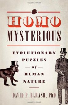 Homo Mysterious: Evolutionary Puzzles of Human Nature