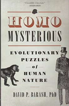 Homo Mysterious: Evolutionary Puzzles of Human Nature