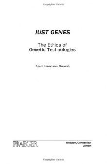 Just Genes: The Ethics of Genetic Technologies