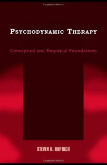 Psychodynamic Therapy: Conceptual and Empirical Foundations
